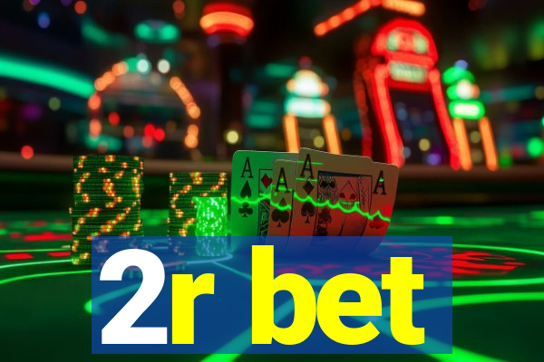 2r bet